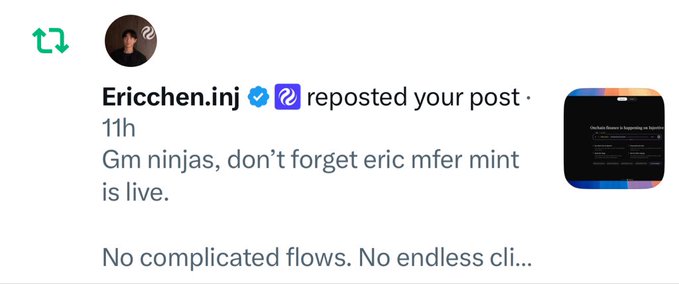 A social media repost screenshot from user 'Ericcchen.inj' stating 'Gm ninjas, don't forget eric mfer mint is live.', with a preview thumbnail and partially truncated text about 'No complicated flows'.
