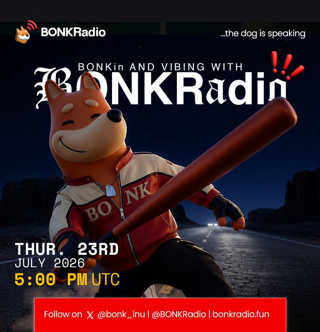 A promotional poster for BONKRadio event 'Bonkin and Vibing with BONKRadio' featuring a cartoon Shiba Inu dog mascot holding a bat, scheduled for Thursday July 23rd, 2026 at 5:00 PM UTC.