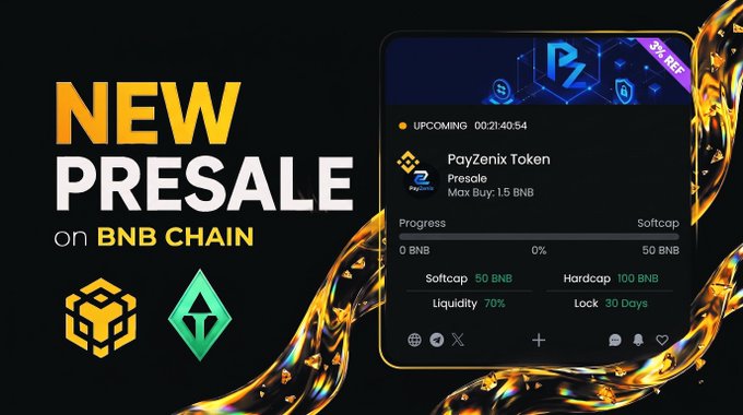 A promotional banner advertising a 'NEW PRESALE on BNB CHAIN' for Payxenix Token, showing a presale dashboard with 0 BNB raised (0% of 50 BNB softcap, 100 BNB hardcap), 70% liquidity, and 30-day lock.