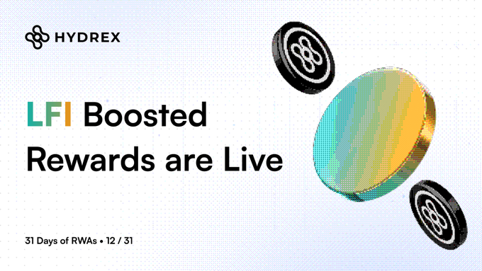 A promotional graphic for Hydrex featuring the text "LFI Boosted Rewards are Live" and "31 Days of RWAs • 12 / 31," alongside an illustration of a colorful coin and two black tokens with a flower logo.