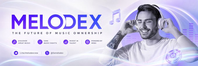 A promotional banner for 'MELODEX - THE FUTURE OF MUSIC OWNERSHIP' featuring a smiling man wearing white headphones, with features listed: Discover Great Music, Own Music Rights, Invest in Talent, and Powered by Web3. Contact: t.me/melodexcrew and @0xmelodex.