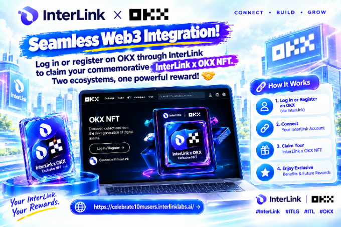 A promotional banner advertises 'Seamless Web3 Integration!' between InterLink and OKX, showing instructions to log in, connect, and claim an 'InterLink x OKX Exclusive NFT' at the link 'https://celebrate10musers.interlinklabs.ai'.