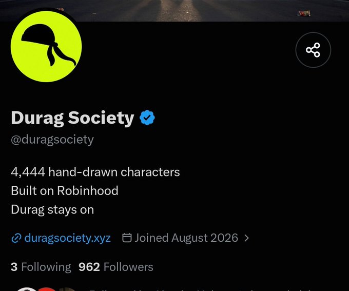 A social media profile page for 'Durag Society' (@duragsociety) featuring a neon yellow logo, describing 4,444 hand-drawn characters built on Robinhood, joined August 2026 with 962 followers.