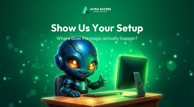 A friendly blue alien mascot wearing headphones sits at a desk with a glowing monitor, giving a thumbs-up beneath the "ULTRA ACCESS PROTOCOL" logo and the headline "Show Us Your Setup – Where does the magic actually happen?" The image visually echoes the post's call for users to share photos of their real-world UAP node setups, using the cheerful character to invite community participation.