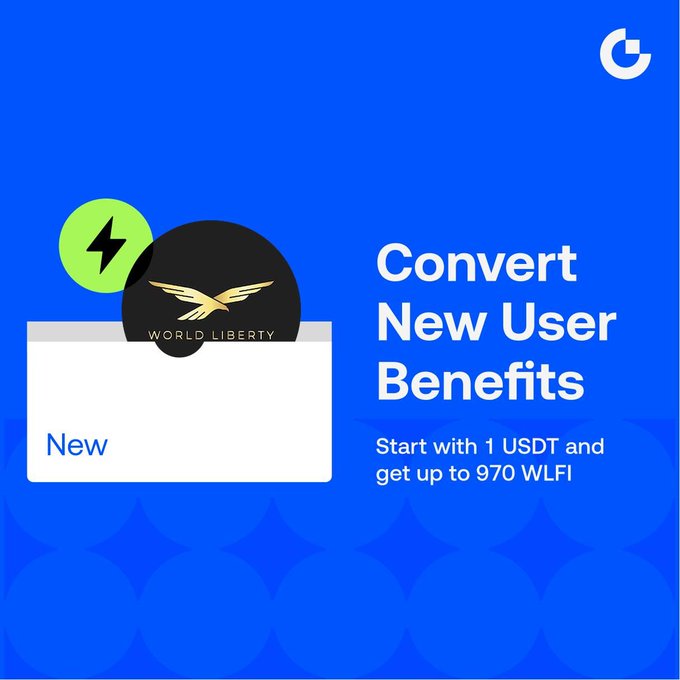 A blue promotional graphic for 'World Liberty' with text 'Convert New User Benefits' and 'Start with 1 USDT and get up to 970 WLFI'.