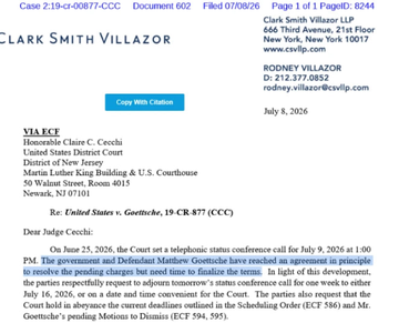 A July 8, 2026 letter from attorney Clark Smith Villazor to Judge Claire C. Cecchi in the U.S. District Court of New Jersey, filed in Case 19-CR-87, seeking to drop pending charges against Matthew Goettsche in the $722 million BitClub Network crypto fraud case.