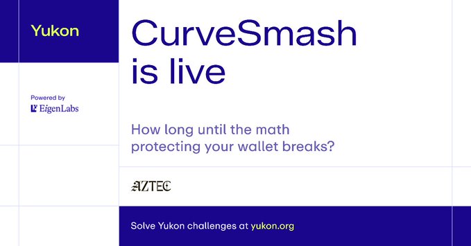 A Yukon-branded slide titled “CurveSmash is live” asks, “How long until the math protecting your wallet breaks?” and includes “Powered by EigenLabs,” “AZTEC,” and “Solve Yukon challenges at yukon.org.”