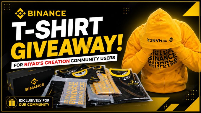 A promotional banner for a 'BINANCE T-SHIRT GIVEAWAY! FOR RIYAD'S CREATION COMMUNITY USERS' showing yellow Binance merchandise including a hoodie and t-shirts.