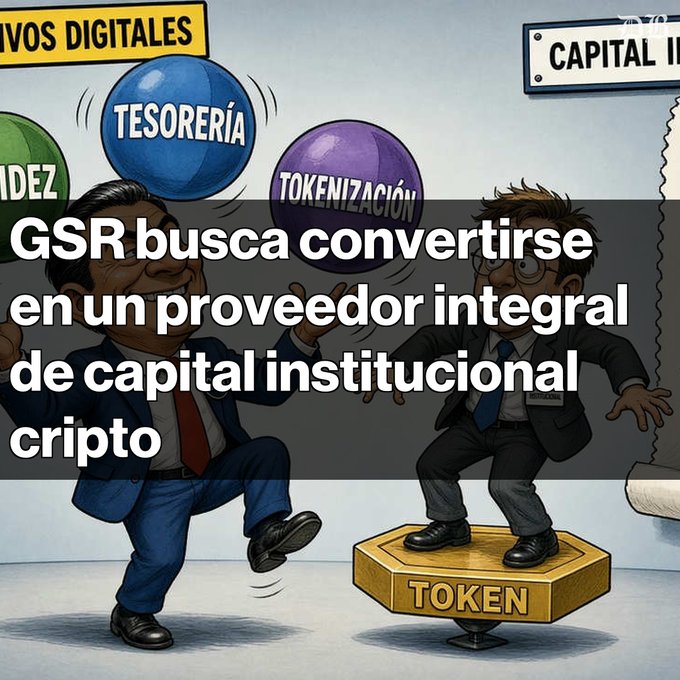 The illustration shows a cartoon businessman in a suit standing on a gold "TOKEN" platform next to another figure juggling colorful balls labeled "TESORERÍA," "TOKENIZACIÓN," and "ACTIVOS DIGITALES," with a "CAPITAL INSTITUCIONAL" sign in the background, visually representing GSR's expansion into institutional crypto services through its acquisitions of Autonomous and Architech and its investment in Libeara for asset tokenization.