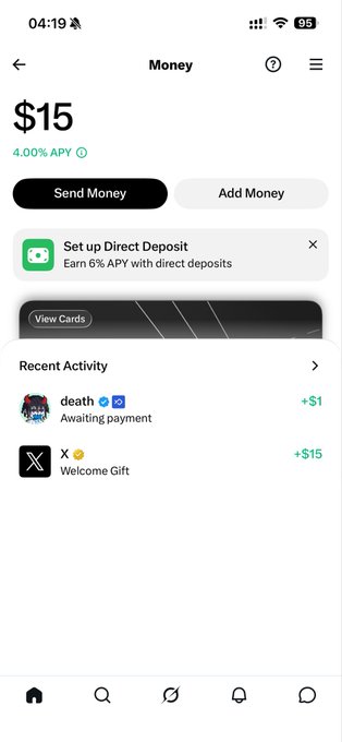 The image shows a mobile app screen for X Money displaying a balance of $15 with 4.00% APY, featuring options to "Send Money" and "Add Money" alongside a "Set up Direct Deposit" prompt offering 6% APY. Recent activity shows a +$1 transaction from "death" awaiting payment and a +$15 "Welcome Gift" from X, confirming the user has just signed up for the new X Money service.