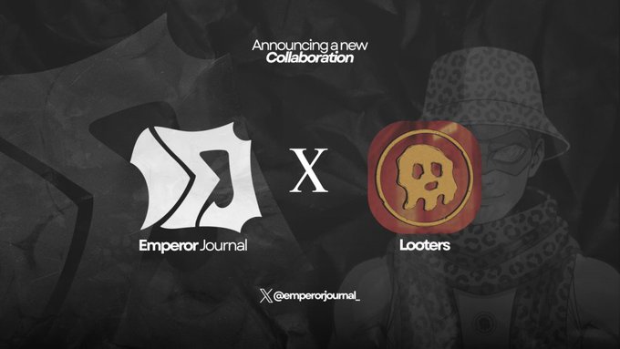 A dark promotional graphic announces a new collaboration between Emperor Journal (logo on the left) and Looters (a red and yellow NFT-style logo on the right), separated by an "X" symbol, with the handle "@emperorjournal_" displayed at the bottom. The text "Announcing a new Collaboration" appears at the top, visually reinforcing the Twitter announcement about the partnership between the two brands.