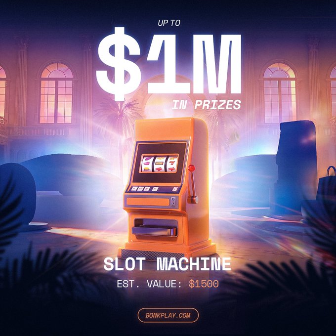 An eye-catching promotional graphic features a glowing slot machine in an opulent casino-style setting, with bold text announcing "UP TO $1M IN PRIZES" and "SLOT MACHINE - EST. VALUE: $1500" from BONKPLAY.COM, directly advertising the slot machine prize mentioned in the post reveal.
