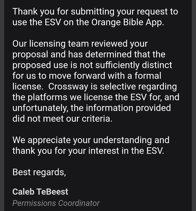 A rejection email from "Caleb TeBeest, Permissions Coordinator" stating that the proposed use of the ESV on the Orange Bible App was not sufficiently distinct for a formal license.