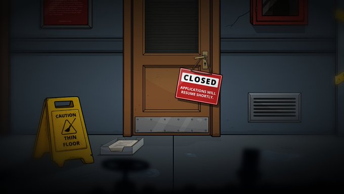 A closed office door displays a "CLOSED - APPLICATIONS WILL RESUME SHORTLY" sign, with a "CAUTION: THIN FLOOR" wet floor sign placed outside, humorously illustrating the paused application announcement by suggesting visitors seek their "irresponsible decisions" elsewhere.

**Related image:** The image shows a closed door with a "CLOSED" sign that reads "APPLICATIONS WILL RESUME SHORTLY," directly matching the post's announcement that applications are paused. The caution sign and dark, abandoned atmosphere reinforce the comedic tone of asking people to take their antics elsewhere.