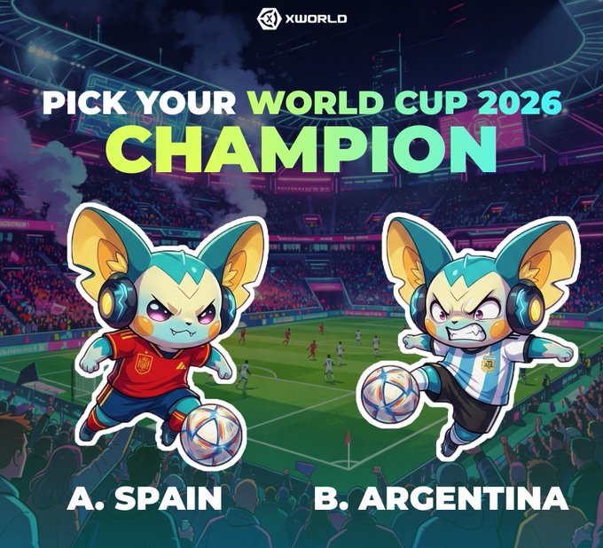 A promotional graphic from XWORLD featuring two chibi mascot characters with fox-like ears and headphones, one in a red Spain jersey and the other in an Argentina kit, kicking soccer balls in a stadium, with the text "PICK YOUR WORLD CUP 2026 CHAMPION" and voting options "A. SPAIN" and "B. ARGENTINA." The image visually supports the post's call to action asking users to choose their predicted World Cup 2026 winner for a chance to win from a 200 $WORLD prize pool.