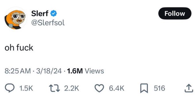 The image shows a tweet from verified user "Slerf (@Slerfsol)" that simply reads "oh fuck," posted at 8:25 AM on 3/18/24 with 1.6M views, 1.5K replies, 2.2K retweets, and 6.4K likes. The minimal "oh fuck" message relates to the post about losing approximately 600K SOL worth of memecoin pre-sale funds, capturing the moment of realizing a massive financial loss to insider wallets.