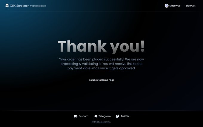 A confirmation page from DEX Screener Marketplace displays "Thank you!" after a successful order placement, with a message indicating the payment is being processed and validated via email. The screen, logged in as "Dizcorvus," supports the "Dex paid" caption by showing the completed checkout step.