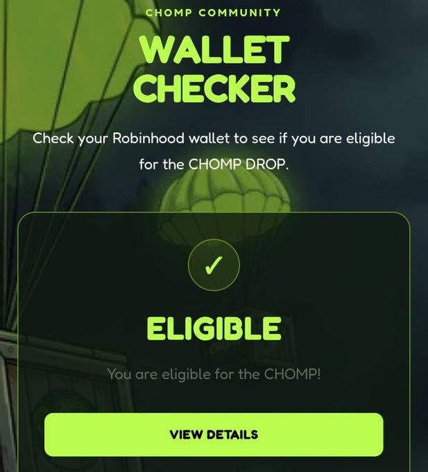 A green-themed 'Chomp Community Wallet Checker' screen showing the user is 'ELIGIBLE' for the CHOMP DROP, with a 'VIEW DETAILS' button.