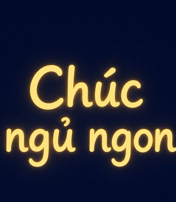 Glowing yellow text on a dark blue background reads 'Chúc ngủ ngon,' which is Vietnamese for 'Good night.'