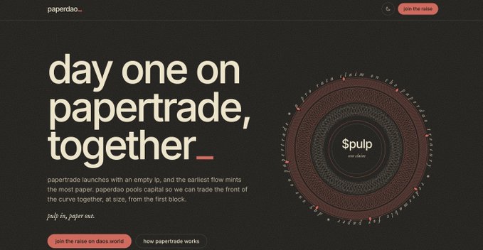 A dark-themed website screenshot for 'paperdao_' with the heading 'day one on papertrade, together,' describing a launch with an empty LP and the earliest flow mints, alongside a circular token design containing the word '$pulp'.