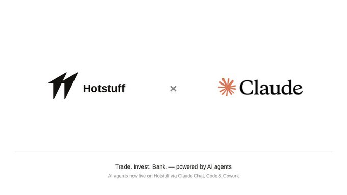 A partnership announcement graphic featuring the Hotstuff logo alongside the Claude (Anthropic) logo with the tagline 'Trade. Invest. Bank. — powered by AI agents' and 'AI agents now live on Hotstuff via Claude Chat, Code & Cowork'.