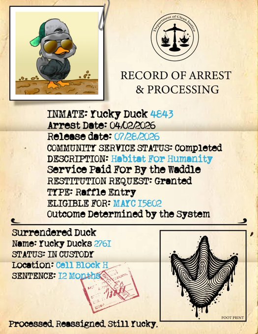 A 'Record of Arrest & Processing' document from the Department of Quack Justice featuring inmate Yucky Duck #4843, arrested 04/02/2026 for a raffle entry with community service via Habitat for Humanity and a 12-month sentence.