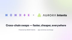A promotional banner for XOW EX × AURORA Intents advertising 'Cross-chain swaps — faster, cheaper, everywhere,' powered by NEAR Intents.