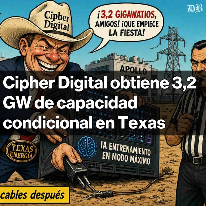A cartoon-style illustration shows a smiling man in a cowboy hat labeled "Cipher Digital" holding AI server racks in a Texas landscape, with a speech bubble reading "¡3,2 GIGAWATIOS, AMIGOS! ¡QUE EMPIECE LA FIESTA!" The image visualizes the headline news that Cipher Digital has secured 3.2 GW of conditional capacity in Texas, including 1.1 GW as Base Load and 2.1 GW as Studied Load from facilities like Mikeska and Apollo (totaling 1.4 GW eligible for PCLR operation), reflecting ERCOT's December 2026 audit plans for large loads.