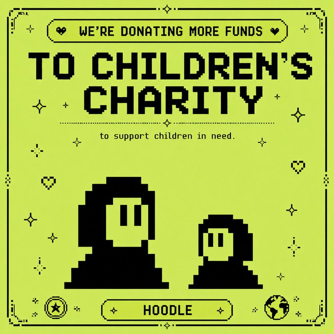 A green pixel-art style announcement reading 'WE'RE DONATING MORE FUNDS TO CHILDREN'S CHARITY to support children in need' with the brand 'HOODLE' at the bottom.