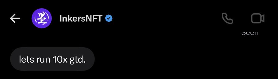 A screenshot of a Twitter/X DM conversation with the verified account "InkersNFT" displaying a single message that reads "lets run 10x gtd." This relates to the post announcing securing two NFT projects (@InkersonInk and @Inkeons) for the community, with the DM suggesting a promotion promising 10x gains to generate interest in the upcoming raffle.