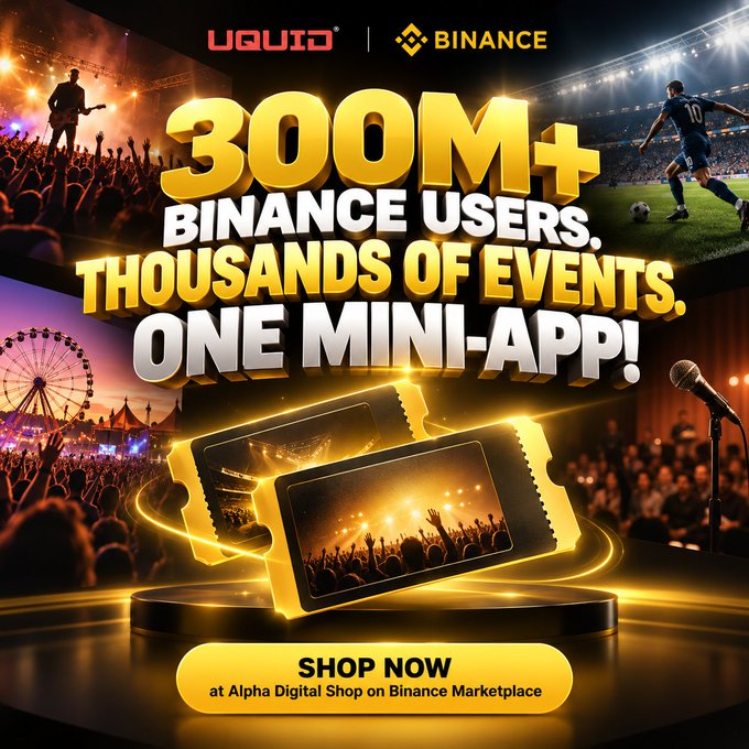 A promotional advertisement displays the UQUID and Binance logos at the top with the headline '300M+ BINANCE USERS. THOUSANDS OF EVENTS. ONE MINI-APP!' and a 'SHOP NOW at Alpha Digital Shop on Binance Marketplace' button at the bottom.
