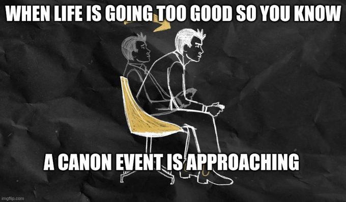 The image features a black background with white text that reads "When life is going 'too good so you know" followed by an illustration of two men sitting next to each other, one holding a remote control. The caption below the image states "A Canon event is approaching".
