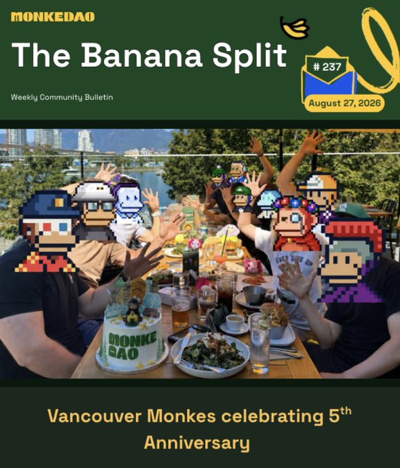 Cover of 'The Banana Split' Weekly Community Bulletin #237 dated August 27, 2026, from MONKEDAO, featuring a celebratory photo of Vancouver Monkes at their 5th Anniversary event with pixel-art monkey avatars overlaid on attendees' faces.