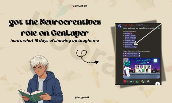 The image is a celebratory graphic with bold text reading "got the Neurocreatives role on GenLayer" alongside the subtitle "here's what 15 days of showing up taught me," featuring an illustration of a white-haired anime-style character reading a book, with a screenshot of the GenLayer Discord showing the newly earned Neurocreatives role and a pixel-art banner of "Neurocreatives Night." The graphic visually commemorates the achievement mentioned in the post, displaying the actual Discord notification that confirms earning the Neurocreatives role after 15 days of daily engagement.