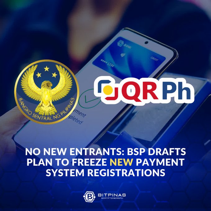 A BitPinas news graphic showing a phone with a digital payment app, the Bangko Sentral ng Pilipinas (BSP) seal, and the QRPh logo, with the headline: "NO NEW ENTRANTS: BSP DRAFTS PLAN TO FREEZE NEW PAYMENT SYSTEM REGISTRATIONS."