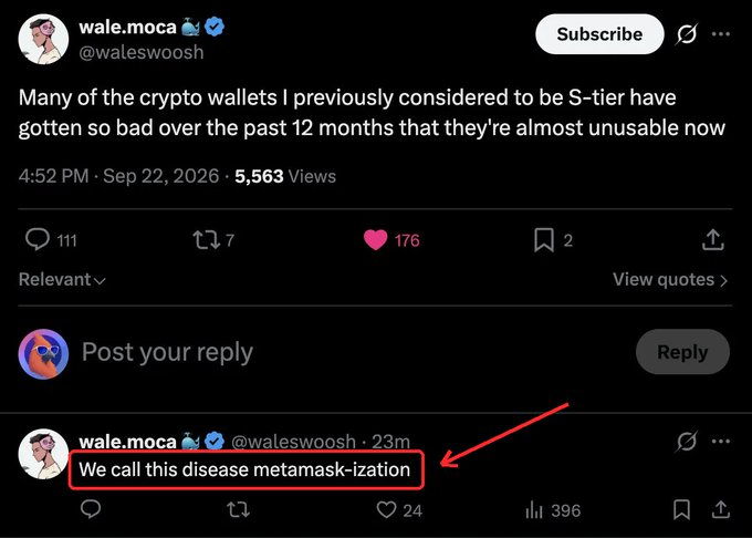 A tweet from @waleswoosh dated Sep 22, 2026, reads "Many of the crypto wallets I previously considered to be S-tier have gotten so bad over the past 12 months that they're almost unusable now," with a circled reply stating "We call this disease metamask-ization," tying into the caption's sarcastic criticism of MetaMask.