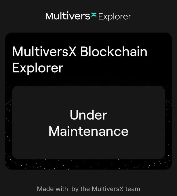 A screenshot of the MultiversX Explorer app showing a 'MultiversX Blockchain Explorer' header with an 'Under Maintenance' message in the center.
