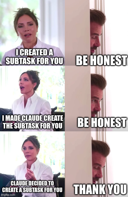 A meme featuring Meghan Markle and Prince Harry with the text "I CREATED A SUBTASK FOR YOU" / "BE HONEST" / "I MADE CLAUDE CREATE THE SUBTASK FOR YOU" / "BE HONEST" / "CLAUDE DECIDED TO CREATE A SUBTASK FOR YOU" / "THANK YOU" — humorously depicting how AI-assisted workflows are embraced as long as the end result is useful, regardless of who or what actually did the work.