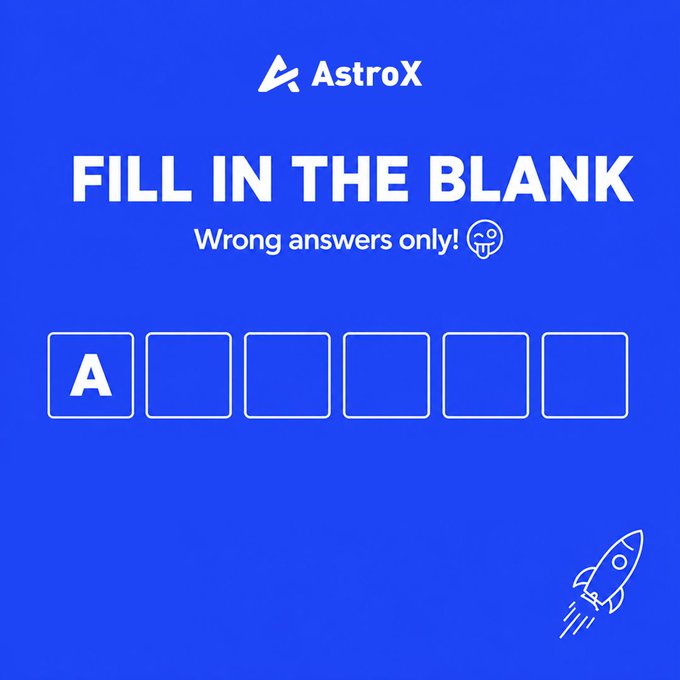 A blue promotional graphic for "AstroX" with the text "FILL IN THE BLANK" and "Wrong answers only!" above a row of blank boxes, one filled with the letter "A".