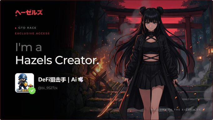 An anime-style profile card for 'I'm a Hazels Creator' with the username 'DeFi狙击手 | Ai' and handle '@bi_9527zx' features a dark-haired female character in black gothic attire holding a sword before a red torii gate.
