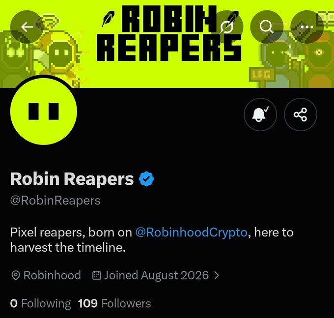 A Twitter/X profile for 'Robin Reapers' (@RobinReapers) with bio reading 'Pixel reapers, born on @RobinhoodCrypto, here to harvest the timeline,' joined August 2026 with 109 followers.