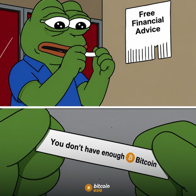 A two-panel meme of Pepe the Frog tearing down a 'Free Financial Advice' sign to reveal a slip reading 'You don't have enough Bitcoin,' credited to Bitcoin Asia.