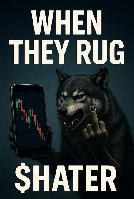A meme-style poster features a snarling wolf holding up a middle finger and displaying a phone with a red downward-trending candlestick chart, captioned 'WHEN THEY RUG $HATER'.