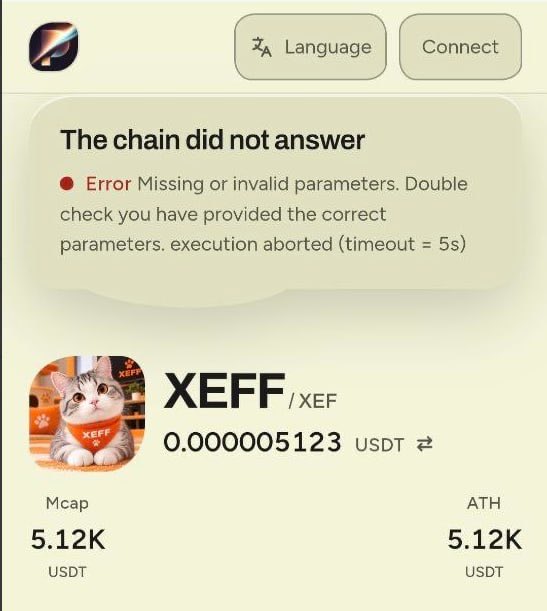 Screenshot of a crypto app showing an error message 'The chain did not answer - Missing or invalid parameters. execution aborted (timeout = 5s)' above the token XEFF/XEF with a price of 0.000005123 USDT.