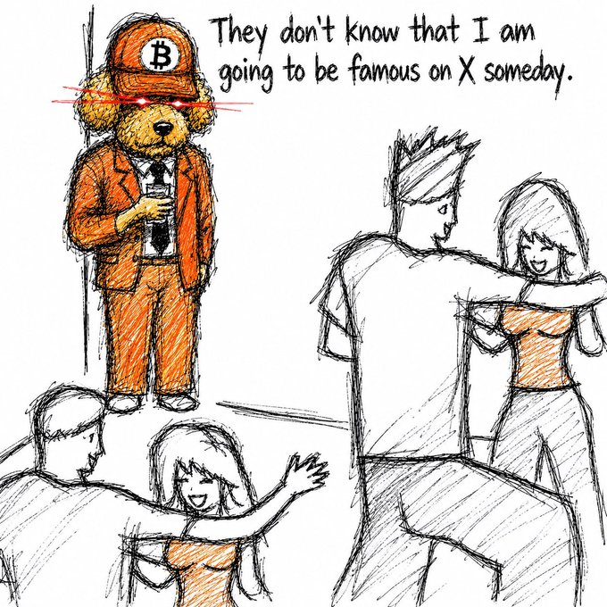 A sketch of a teddy bear in a suit and Bitcoin-branded cap holding a phone, with glowing red eyes and text reading "They don't know that I am going to be famous on X someday."