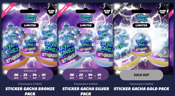 Three product listings for 'Claynosaurz: Limited' sticker gacha packs in bronze, silver, and gold varieties, with countdown timers showing 06 days, 23 hours, 54 minutes, 01 second remaining, though the gold pack is marked 'SOLD OUT'.