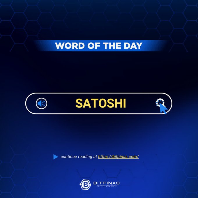 A 'Word of the Day' graphic from BitPinas featuring the word 'SATOSHI' in yellow text with audio playback icons on a dark blue hexagonal patterned background.