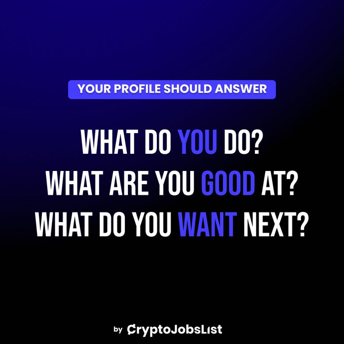 A dark blue graphic by CryptoJobsList displays the header "YOUR PROFILE SHOULD ANSWER" above three questions: "WHAT DO YOU DO?", "WHAT ARE YOU GOOD AT?", and "WHAT DO YOU WANT NEXT?"—reinforcing the message that a strong profile should clearly communicate one's current role, strengths, and career aspirations, making it easy for others to understand the next step.