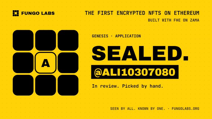 Yellow promotional graphic for 'FUNGO LABS' advertising 'THE FIRST ENCRYPTED NFTS ON ETHEREUM BUILT WITH FHE ON ZAMA' featuring 'SEALED. @ALI10307080'.