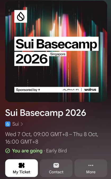 A mobile event ticket interface for Sui Basecamp 2026 in Singapore, scheduled for October 7-8, 2026, with sponsors Alpha Fi and Walrus displayed, confirming the user's "Early Bird" registration. The image visually supports the post's announcement about attending the blockchain conference and the urgency to register before the early-bird deadline closes.